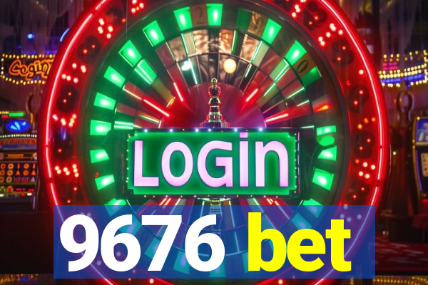 9676 bet